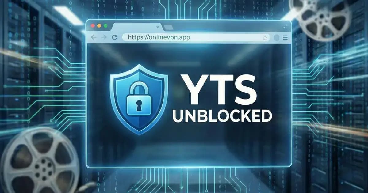 بهترین سایت‌های پروکسی YTS در سال 2025: رفع فیلتر YIFY با OnlineVPN